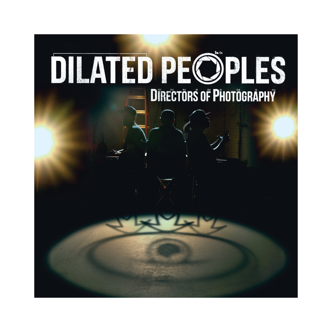 Dilated Peoples - Directors of Photography - Digital Download